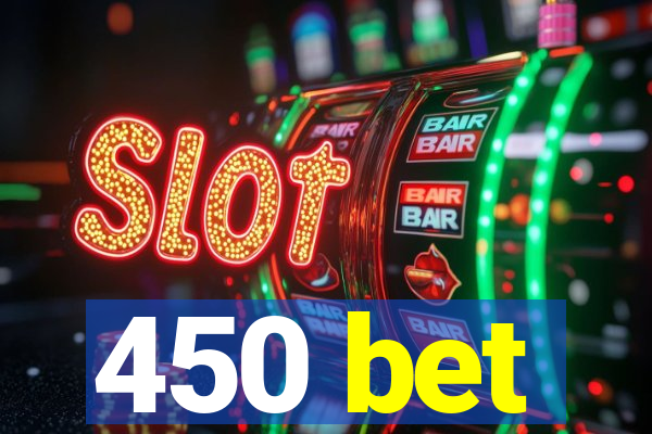 450 bet